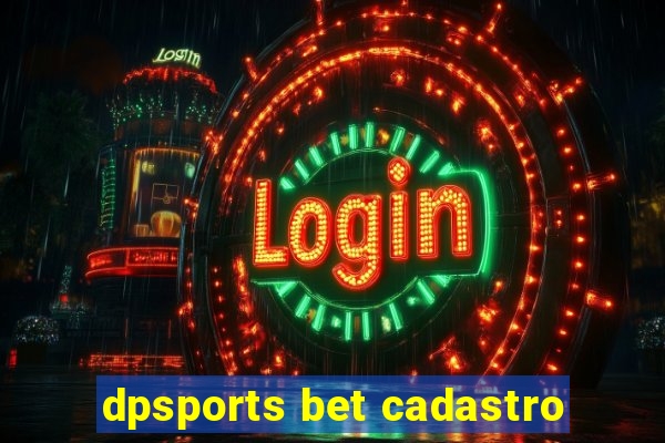 dpsports bet cadastro